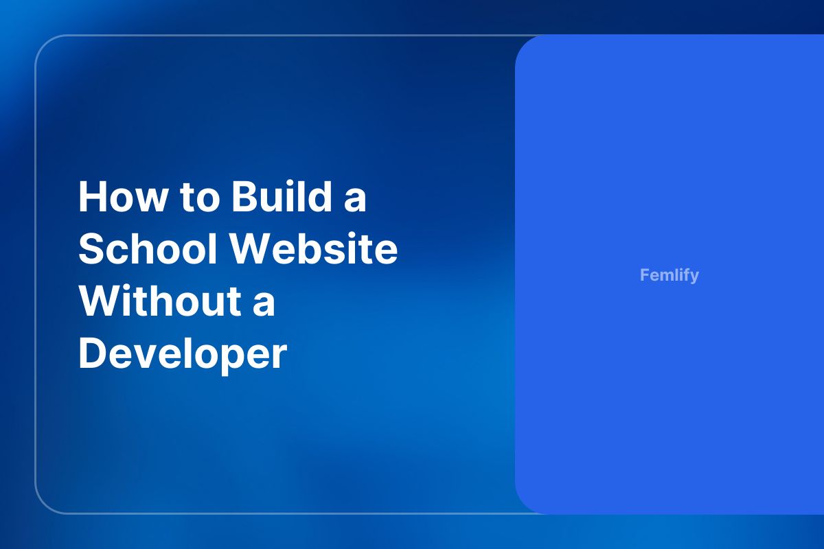 How to Build a School Website Without a Developer