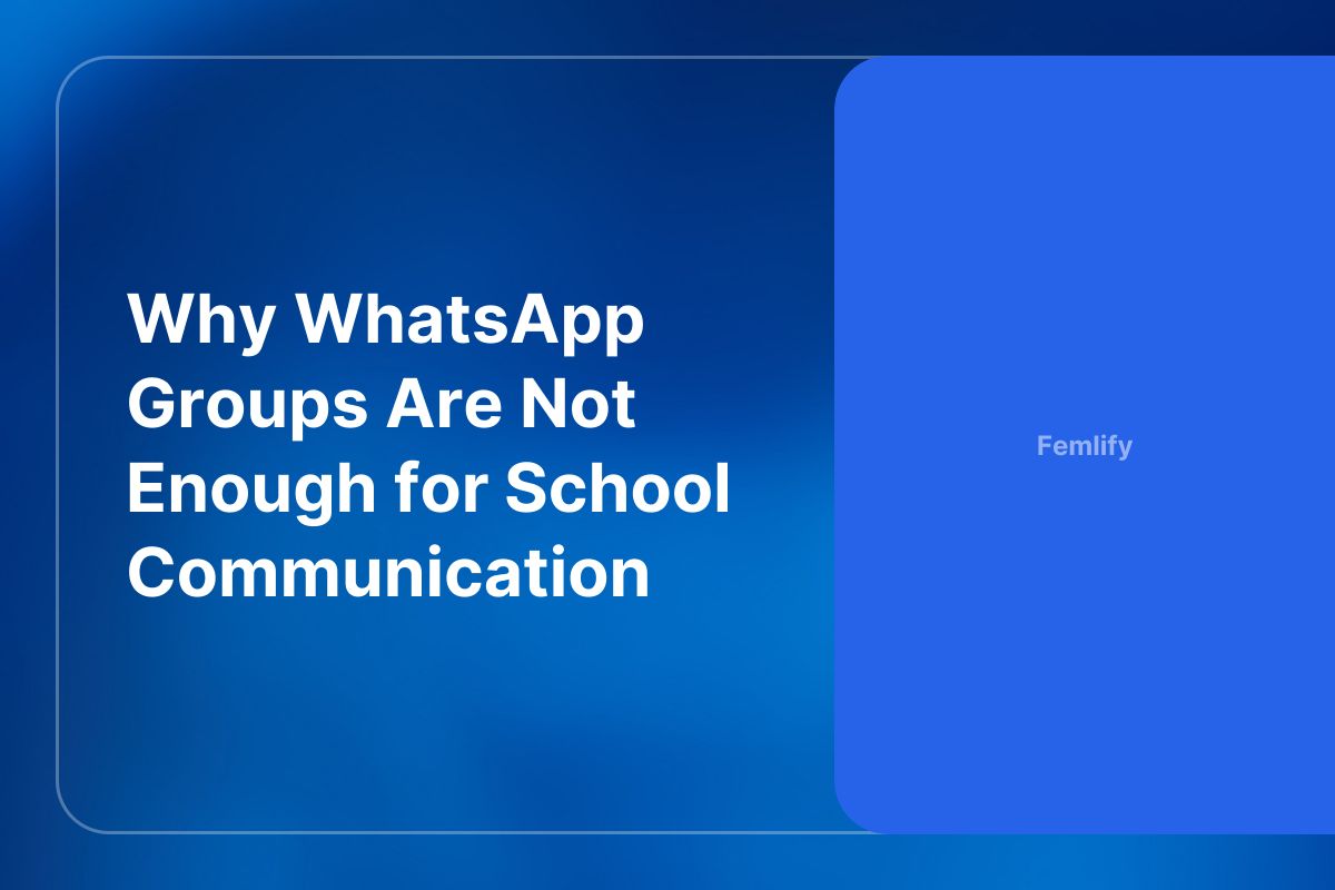 Why WhatsApp Groups Are Not Enough for School Communication